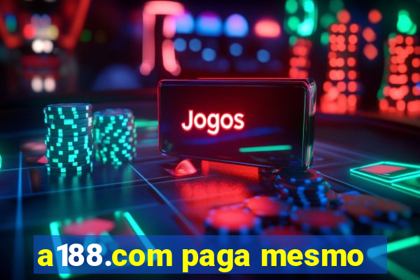 a188.com paga mesmo